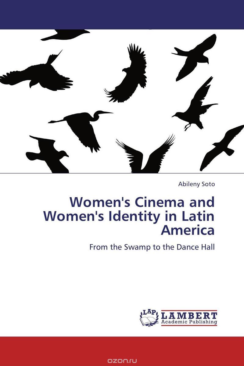 Скачать книгу "Women's  Cinema and Women's Identity in Latin America"