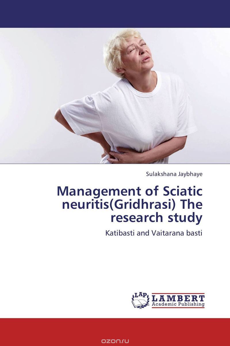 Management of Sciatic neuritis(Gridhrasi) The research study
