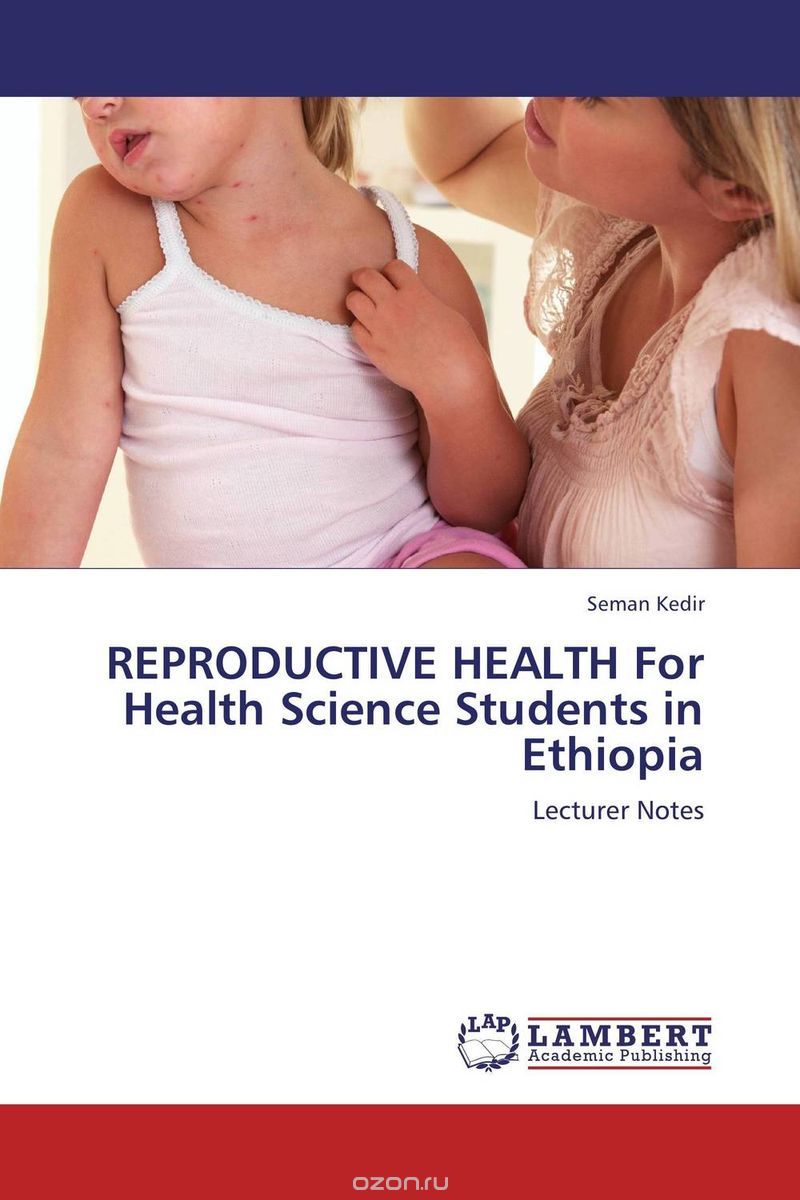 REPRODUCTIVE HEALTH For Health Science Students in Ethiopia