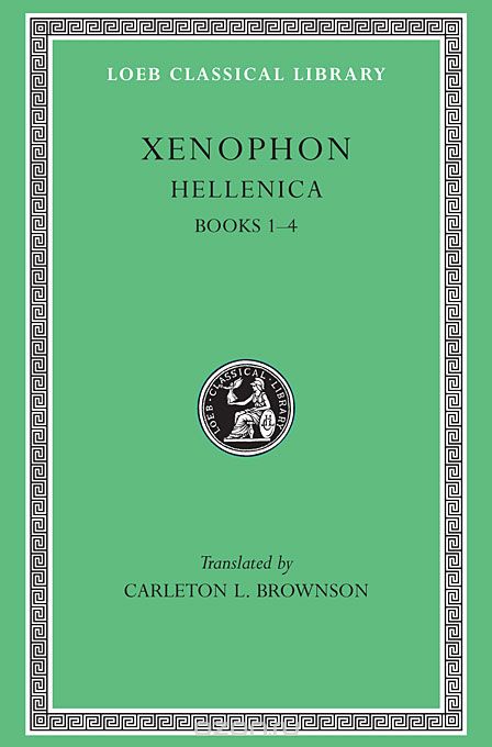 Скачать книгу "Hellenica, Books I–IV L088 V 1 (Trans. Brownson) (Greek)"