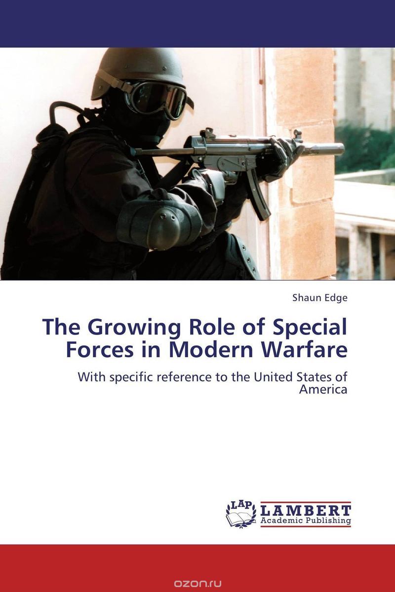 Скачать книгу "The Growing Role of Special Forces in Modern Warfare"