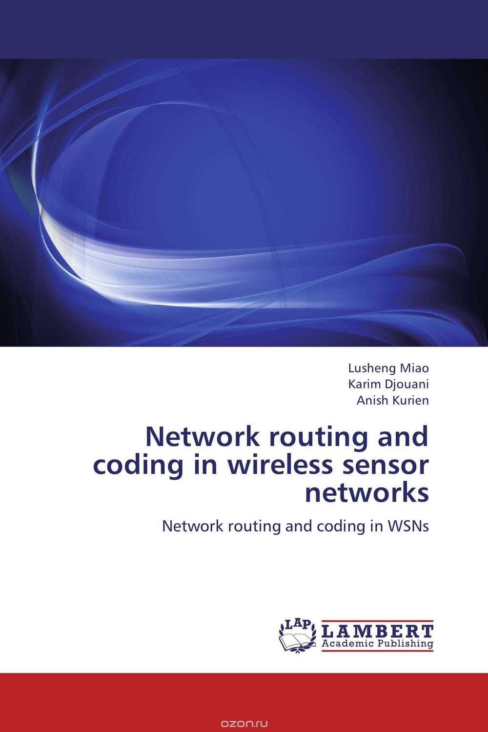 Скачать книгу "Network routing and coding in wireless sensor networks"