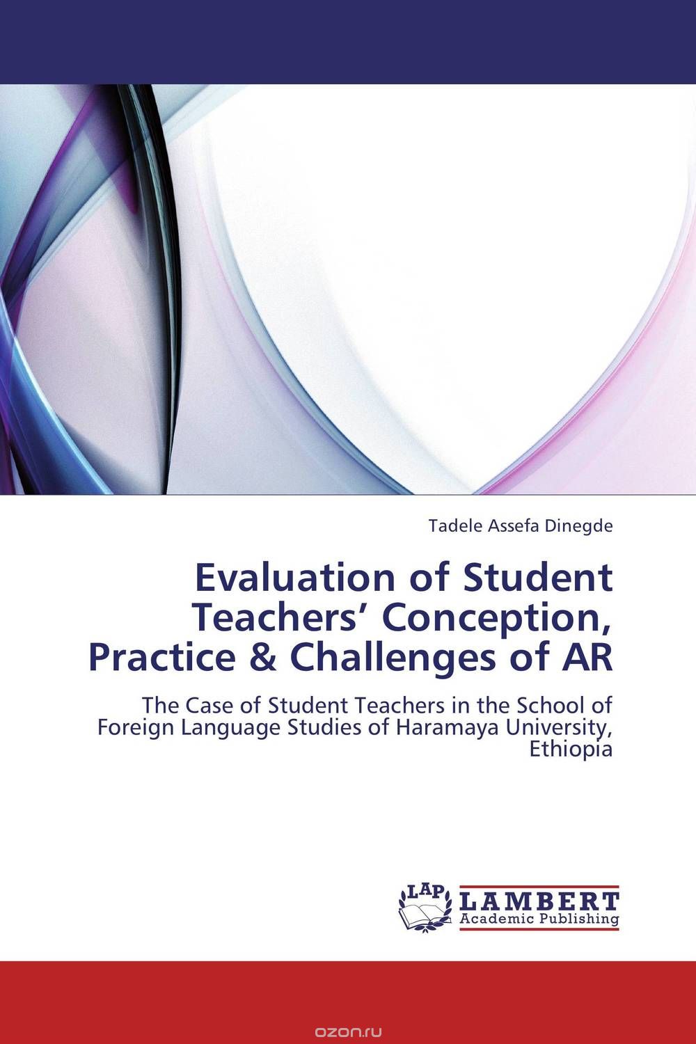 Скачать книгу "Evaluation of Student Teachers’ Conception, Practice & Challenges of AR"