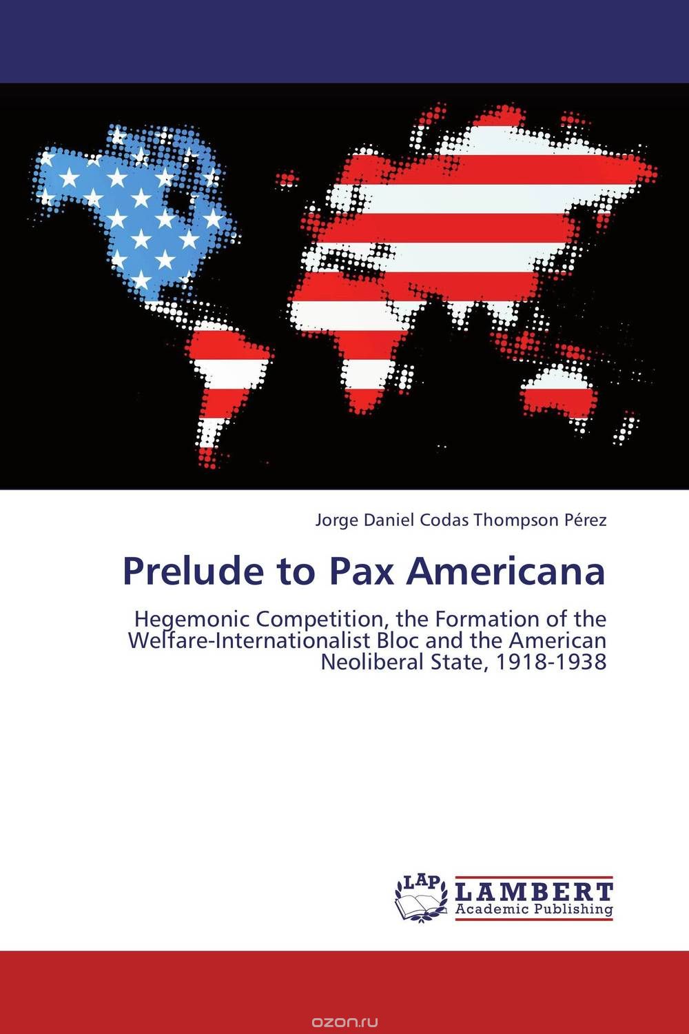 Prelude to Pax Americana