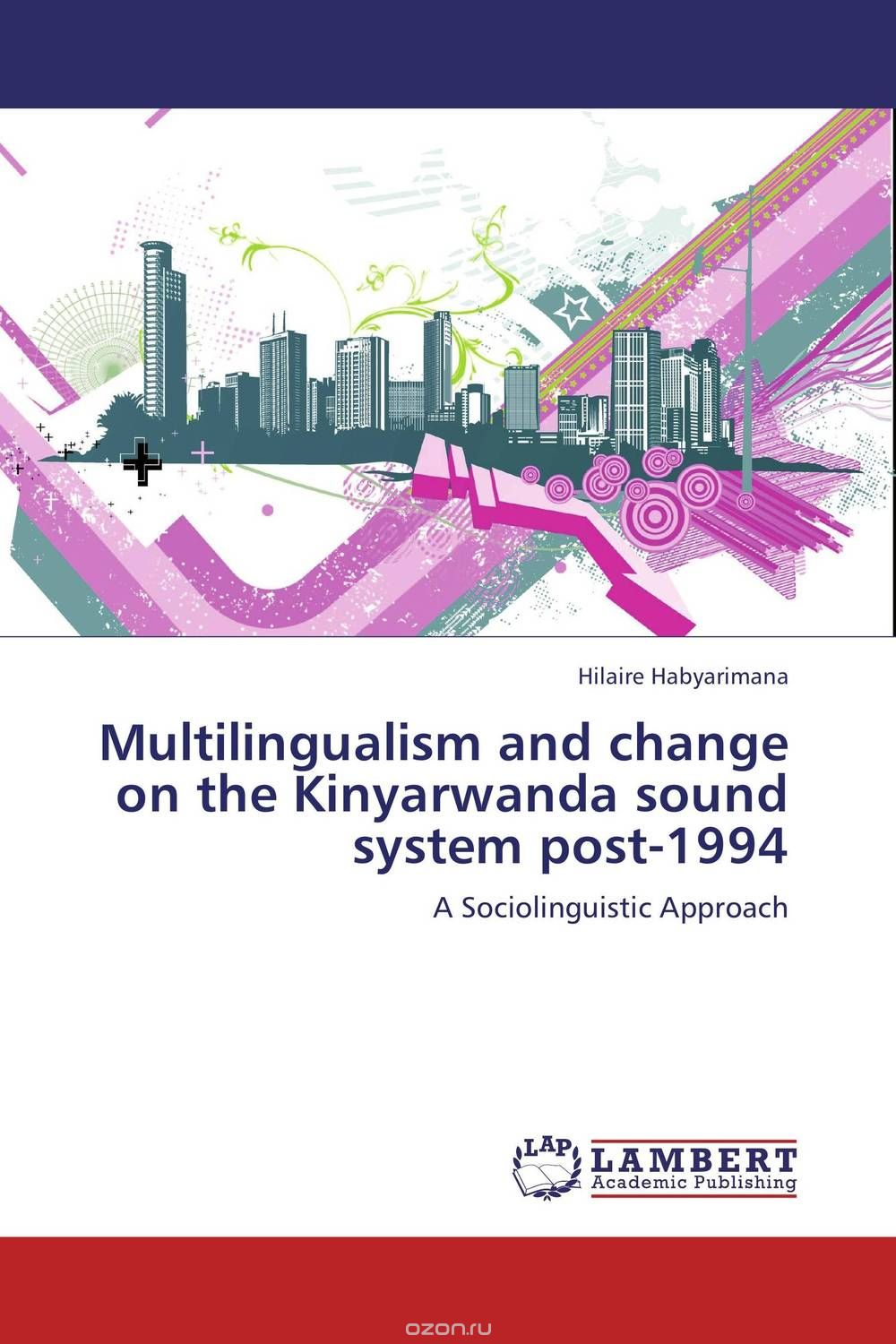 Multilingualism and change on the Kinyarwanda sound system post-1994