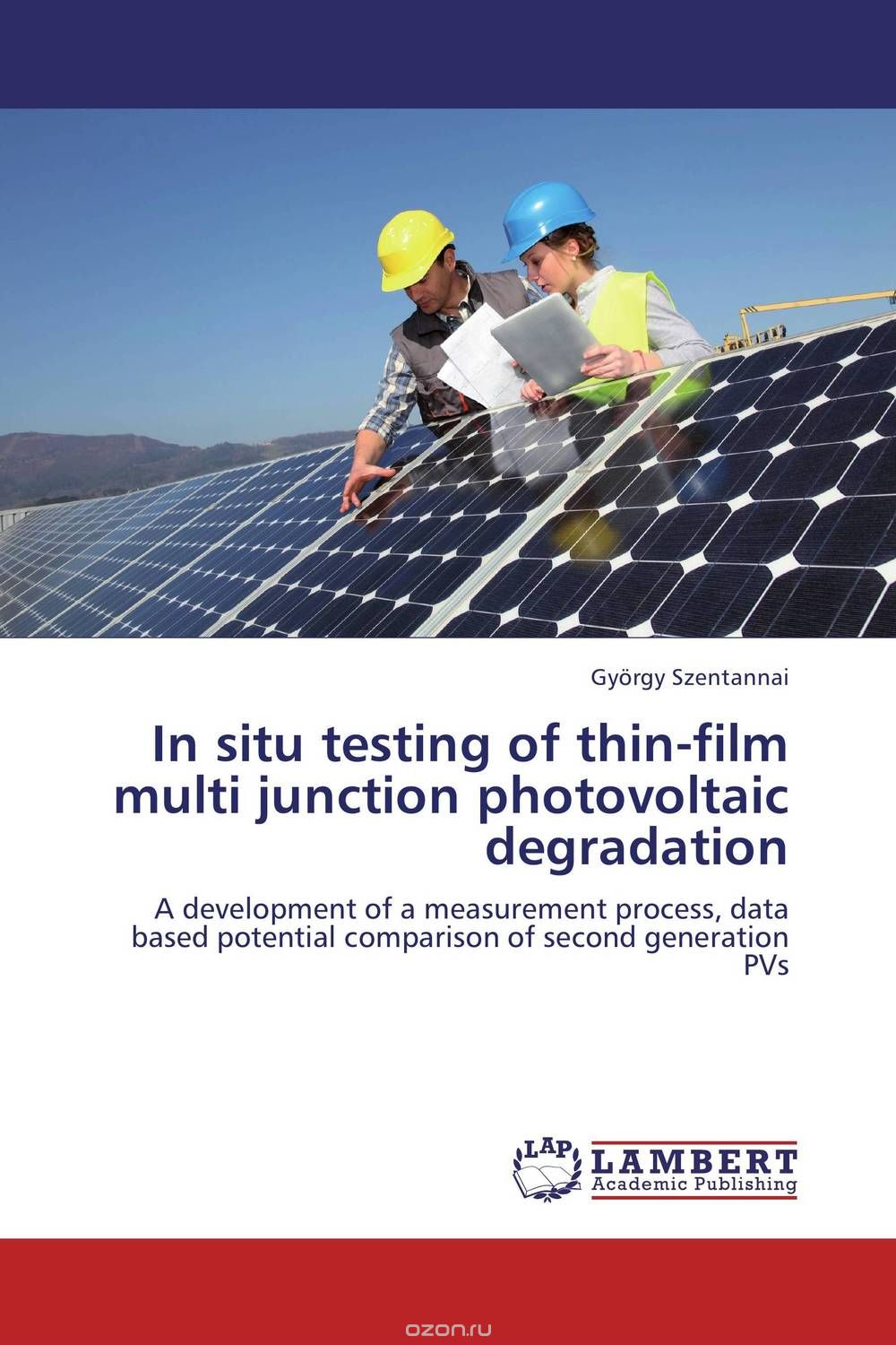 In situ testing of thin-film multi junction photovoltaic degradation