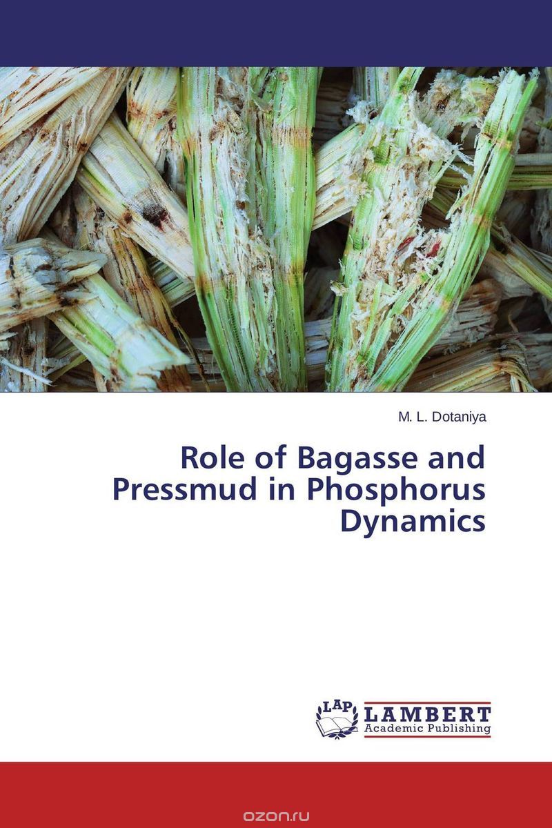 Скачать книгу "Role of Bagasse and Pressmud in Phosphorus Dynamics"