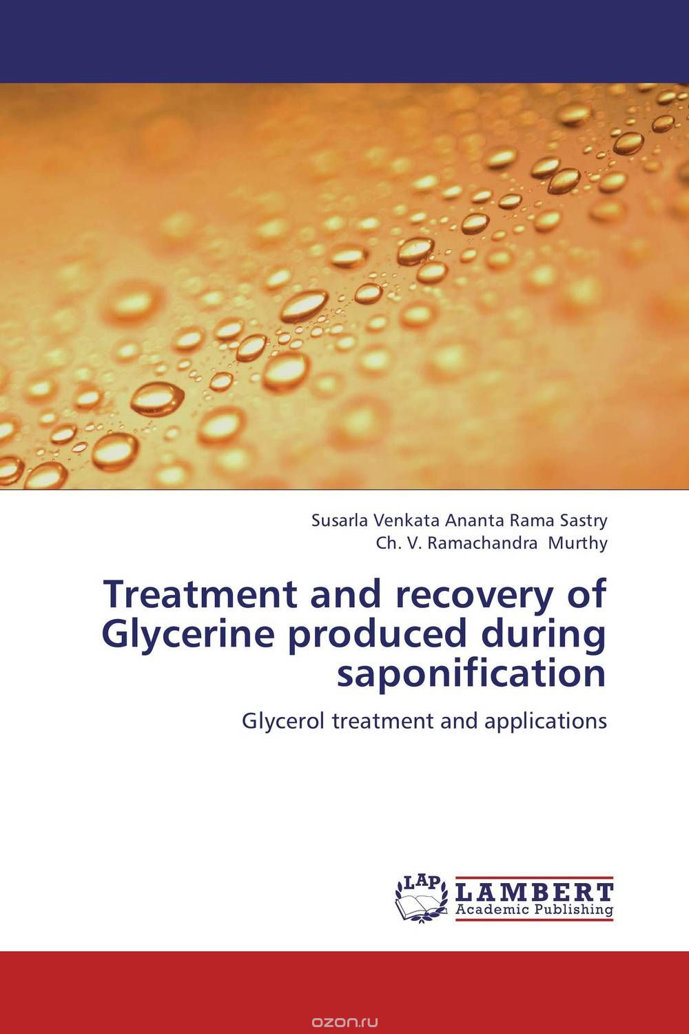 Treatment and recovery of Glycerine produced during saponification