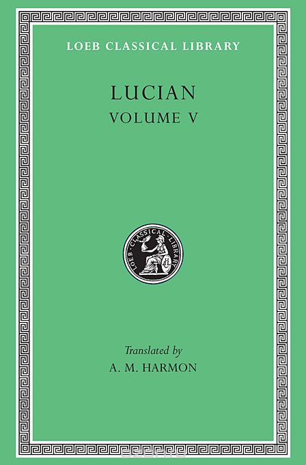 Скачать книгу "The Passing of Peregrunus – the Runaways – Toxaris or Friendship L302 V 5 (Trans. Harmon) (Greek)"