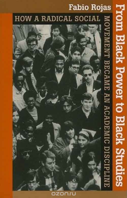 Скачать книгу "From Black Power to Black Studies – How a Radical Social Movement Became an Academic Discipline"