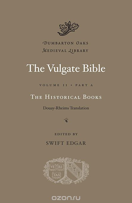 The Vulgate Bible, Volume II: The Historical Books: Douay–Rheims Translation, Part A
