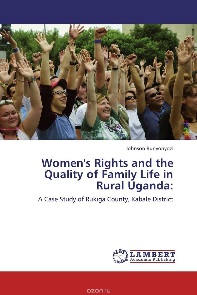 Women's Rights and the Quality of Family Life in Rural Uganda:
