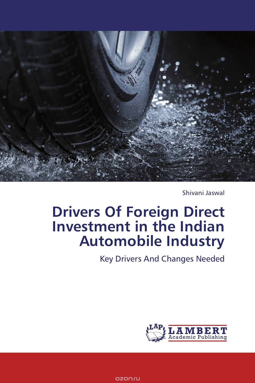 Скачать книгу "Drivers Of Foreign Direct Investment in the Indian Automobile Industry"