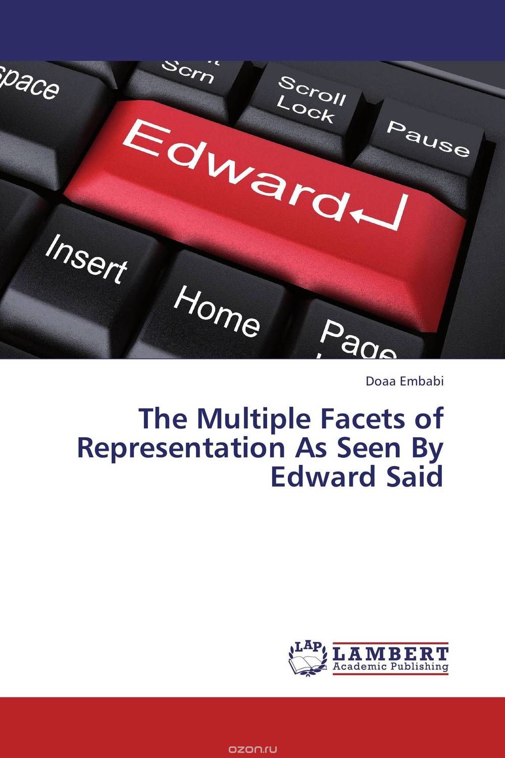 The Multiple Facets of Representation As Seen By Edward Said