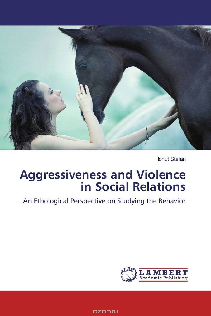 Aggressiveness and Violence in Social Relations