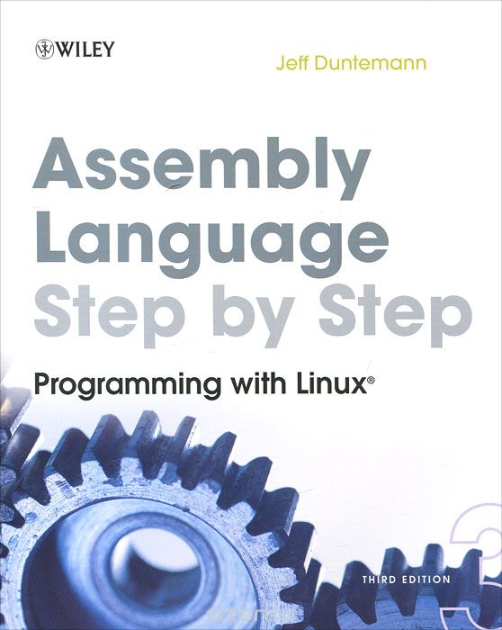 Скачать книгу "Assembly Language Step–by–Step: Programming with Linux"