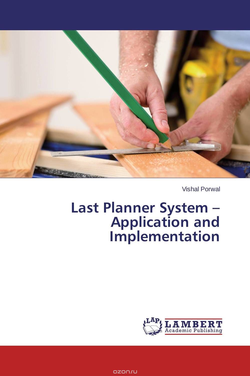 Last Planner System – Application and Implementation