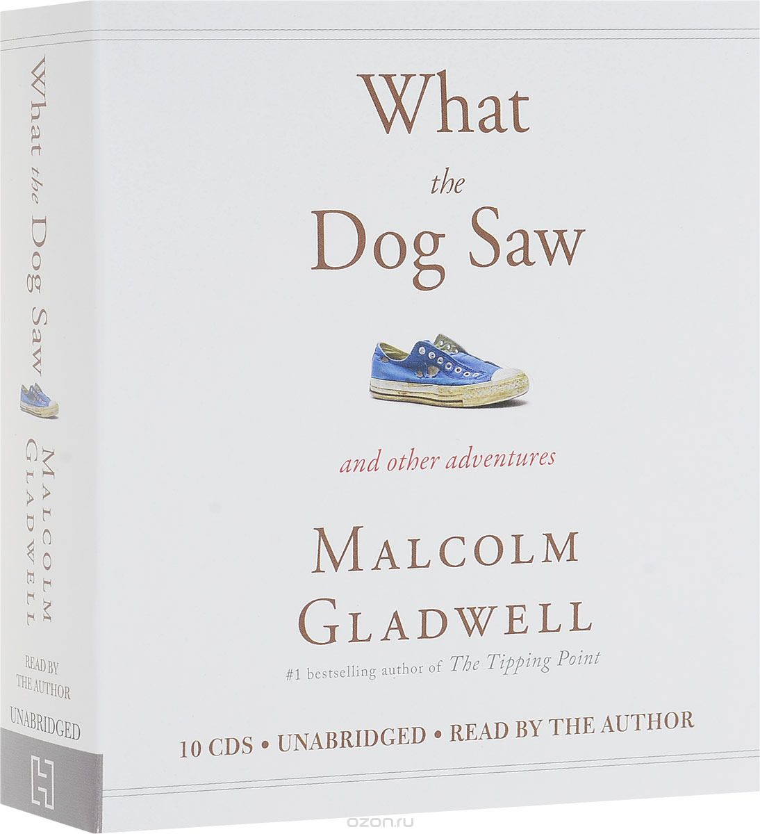 What the Dog Saw: And Other Adventures (аудиокнига на 10 CD)