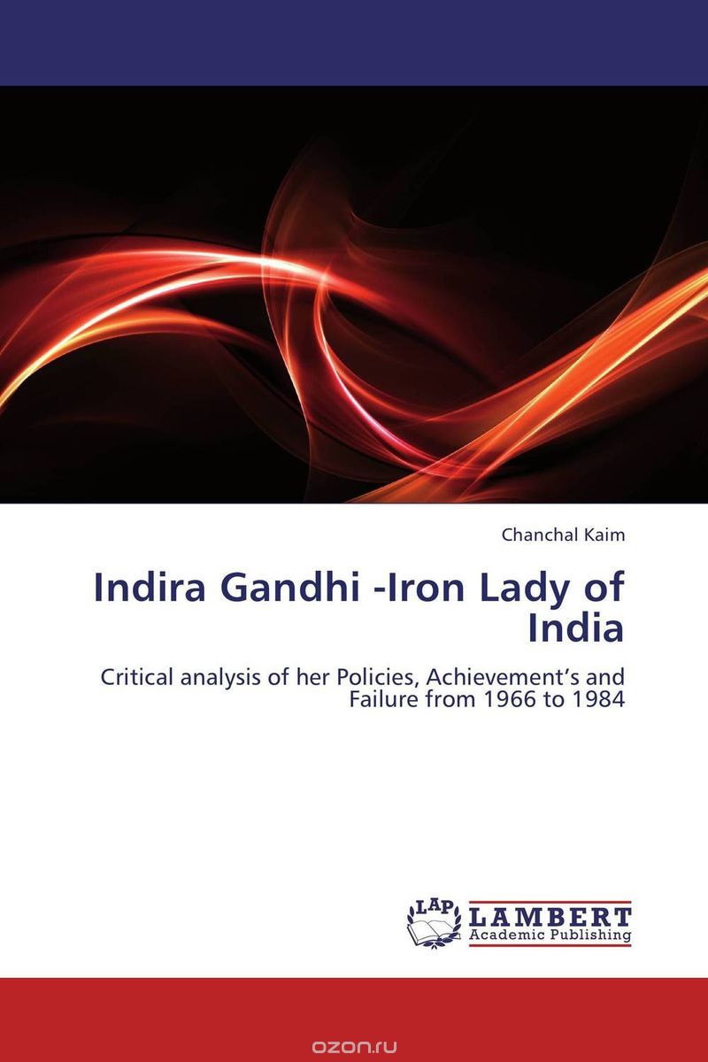 Скачать книгу "Indira Gandhi -Iron Lady of India"