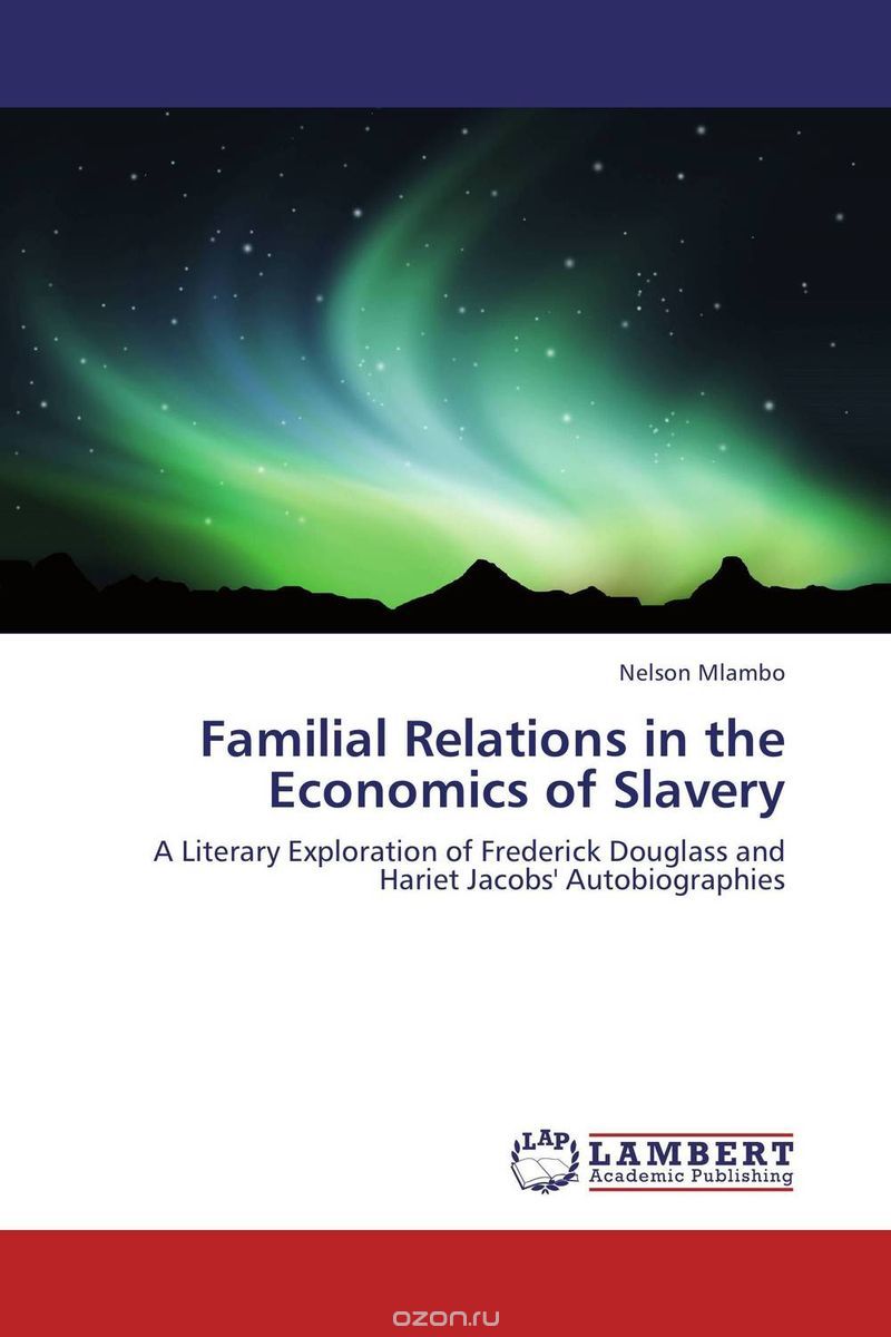 Familial Relations in the Economics of Slavery