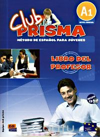 Club Prisma: Libro del profesor: Metodo De Espanol Para Jovenes: A1 (+ CD)