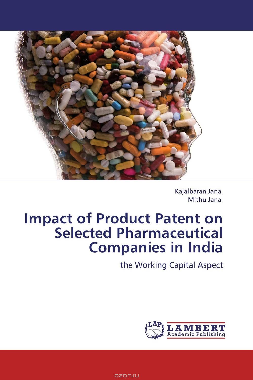 Скачать книгу "Impact of Product Patent on Selected Pharmaceutical Companies in India"