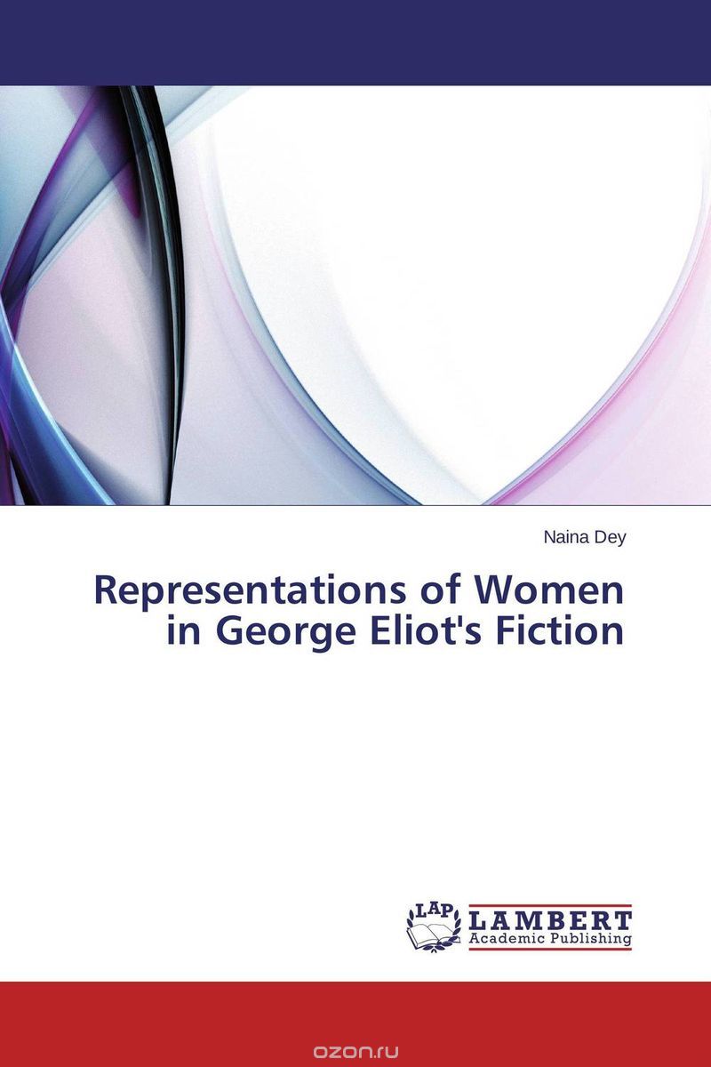 Скачать книгу "Representations of Women in George Eliot's Fiction"