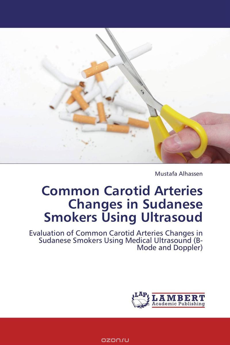 Скачать книгу "Common Carotid Arteries Changes in Sudanese Smokers Using Ultrasoud"