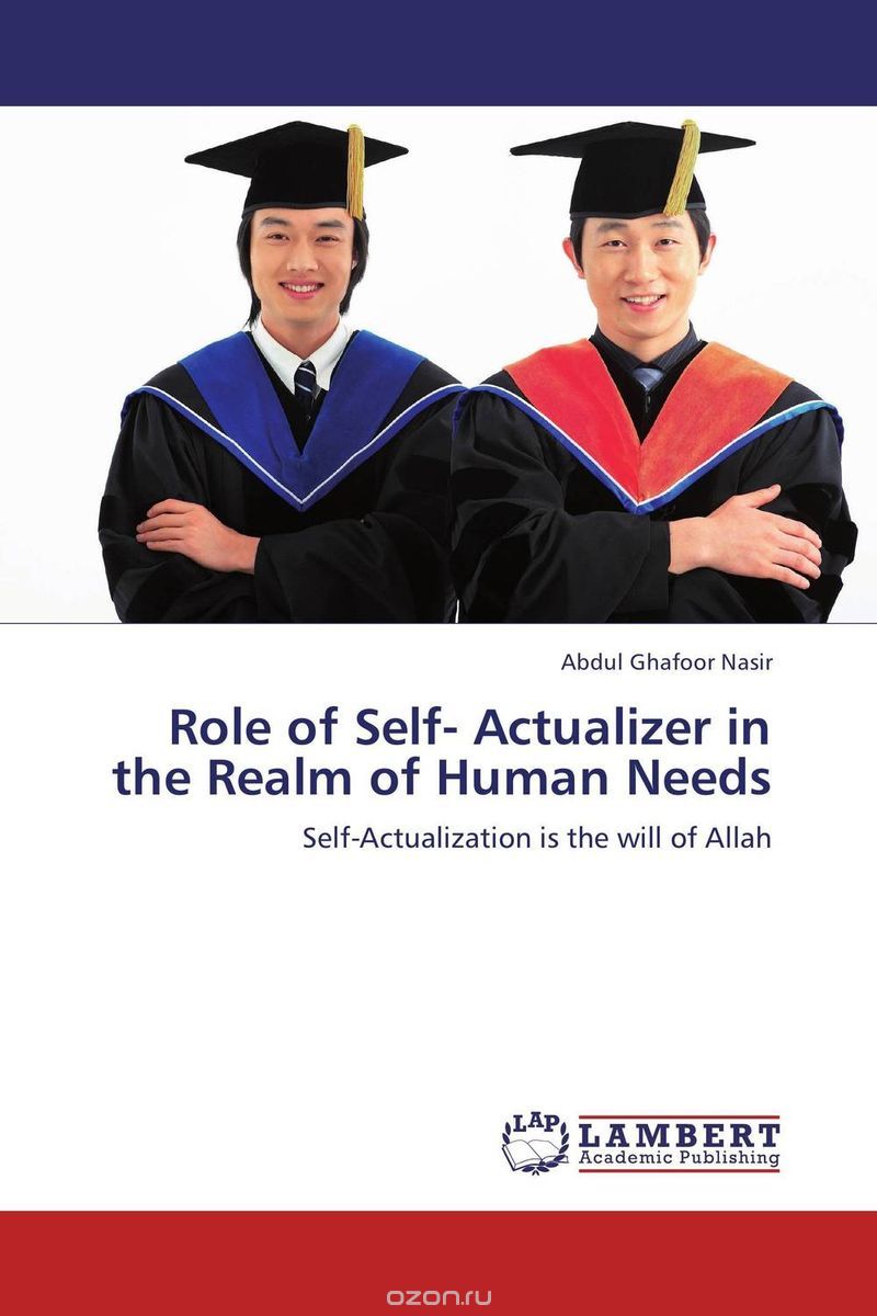 Role of Self- Actualizer in the Realm of Human Needs