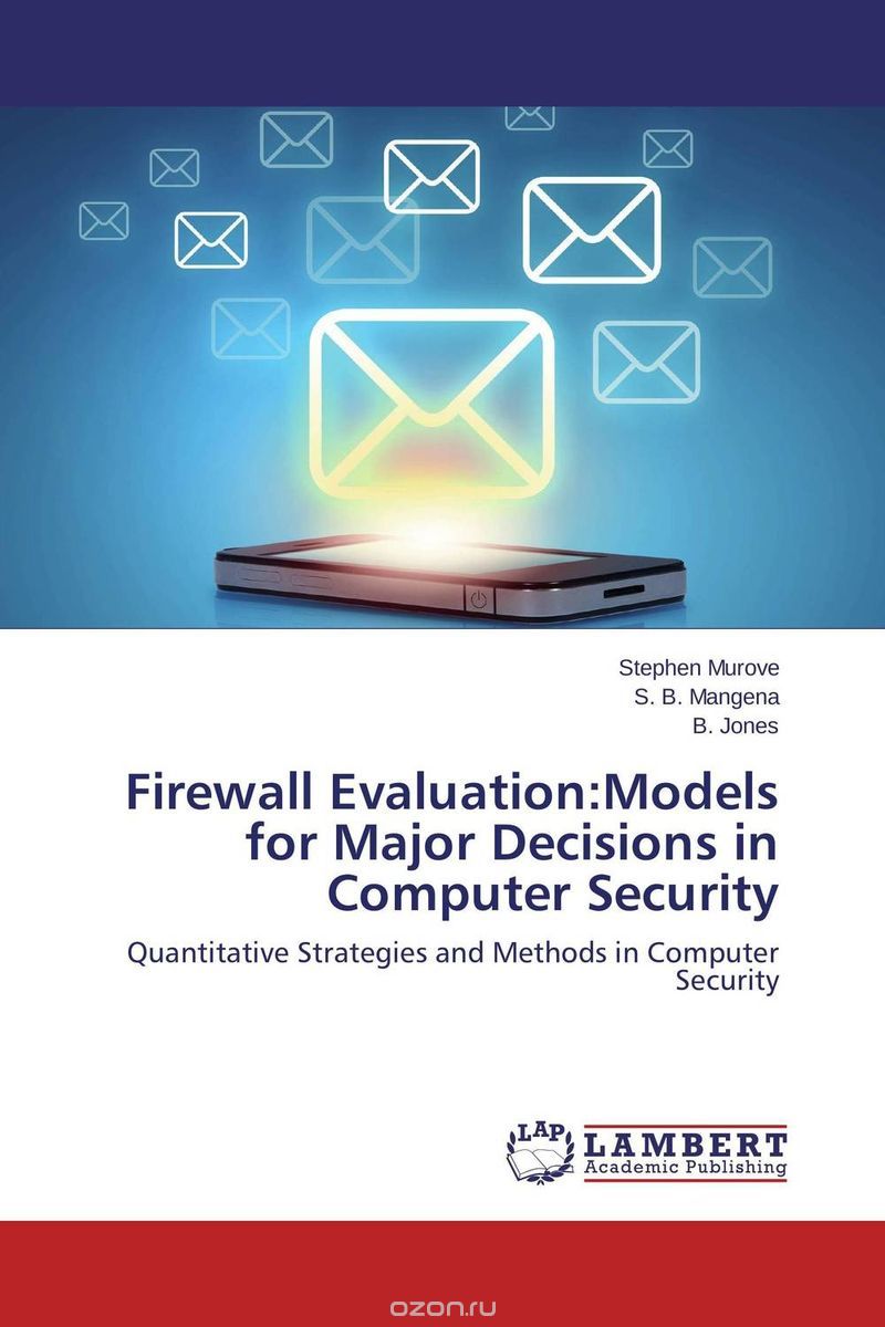 Скачать книгу "Firewall Evaluation:Models for Major Decisions in Computer Security"