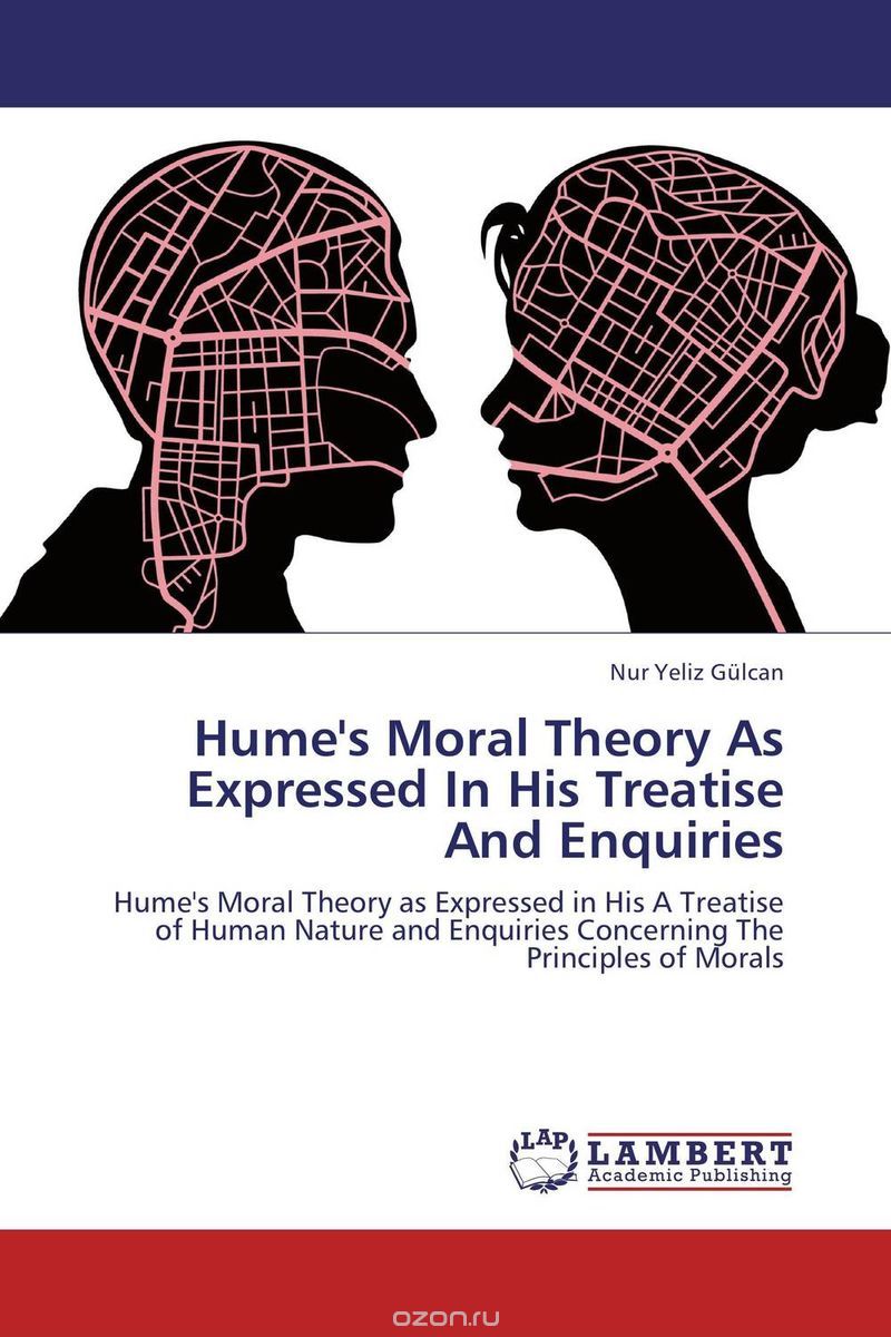 Скачать книгу "Hume's Moral Theory As Expressed In His Treatise And Enquiries"