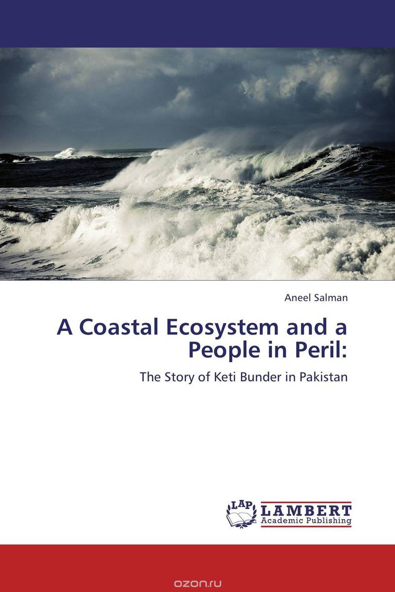 Скачать книгу "A Coastal Ecosystem and a People in Peril:"