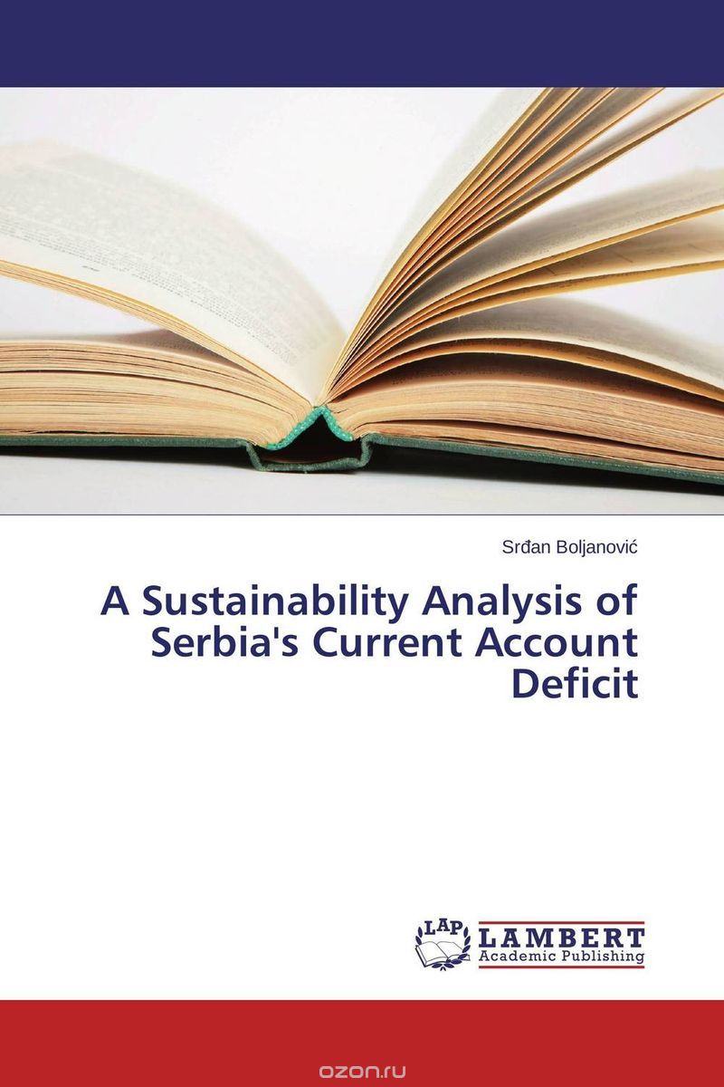 Скачать книгу "A Sustainability Analysis of Serbia's Current Account Deficit"