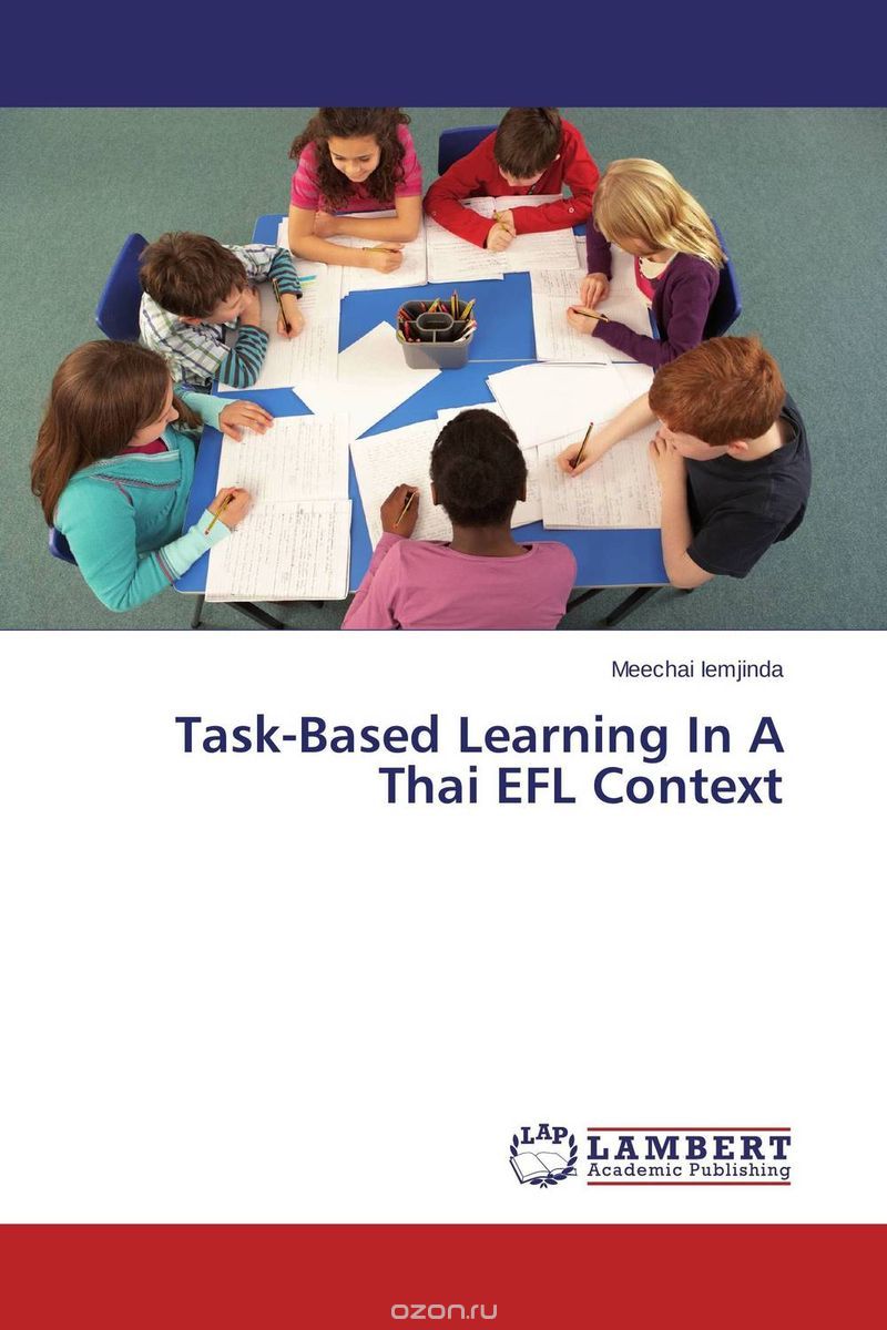 Скачать книгу "Task-Based Learning In A Thai EFL Context"