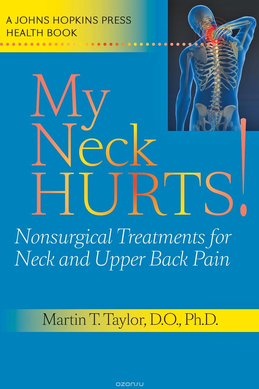 Скачать книгу "My Neck Hurts! – Nonsurgical Treatments for Neck and Upper Back Pain"