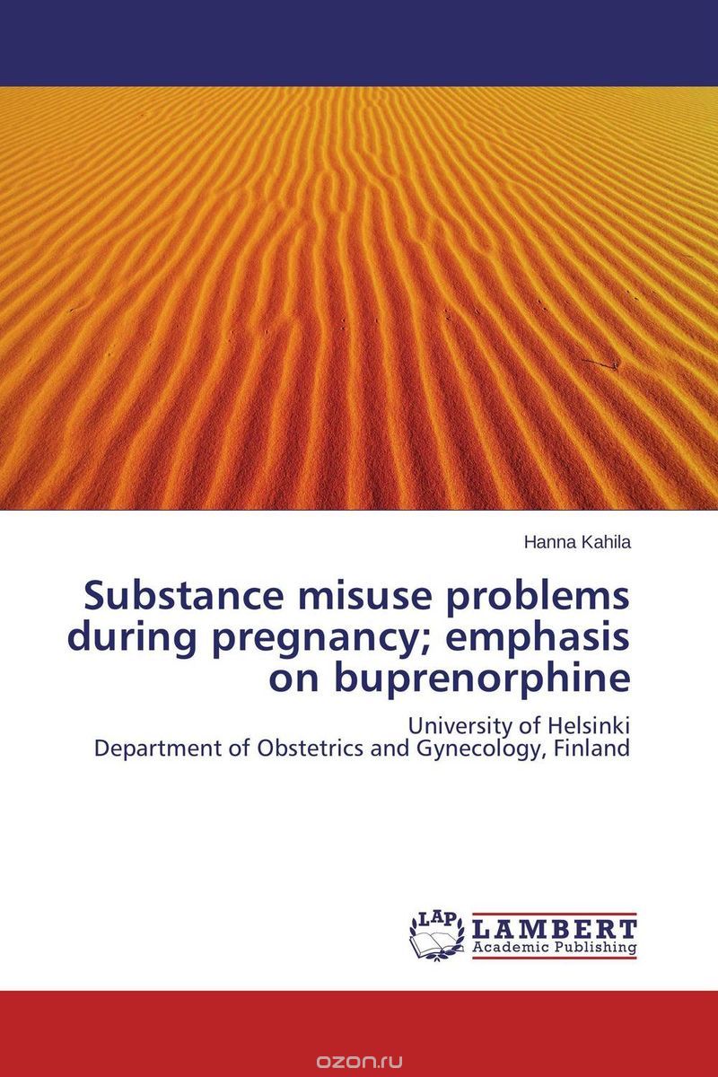 Скачать книгу "Substance misuse problems during pregnancy; emphasis on buprenorphine"