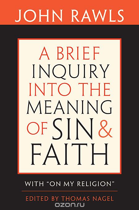 Скачать книгу "A Brief Inquiry into the Meaning of Sin and Faith – With "On My Religion""