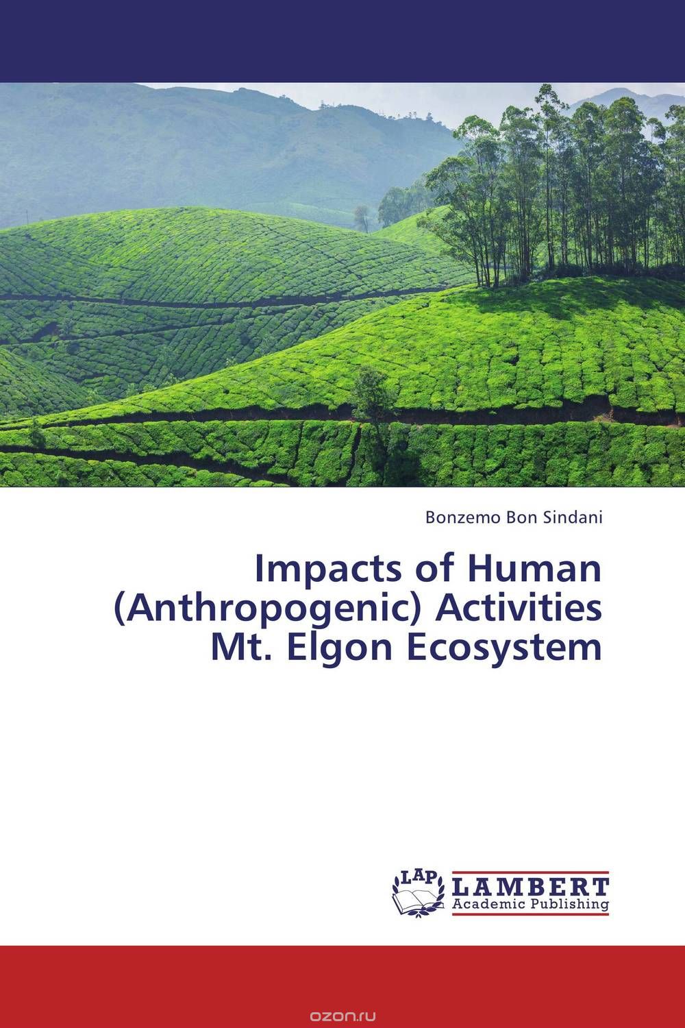 Impacts of Human (Anthropogenic) Activities Mt. Elgon Ecosystem
