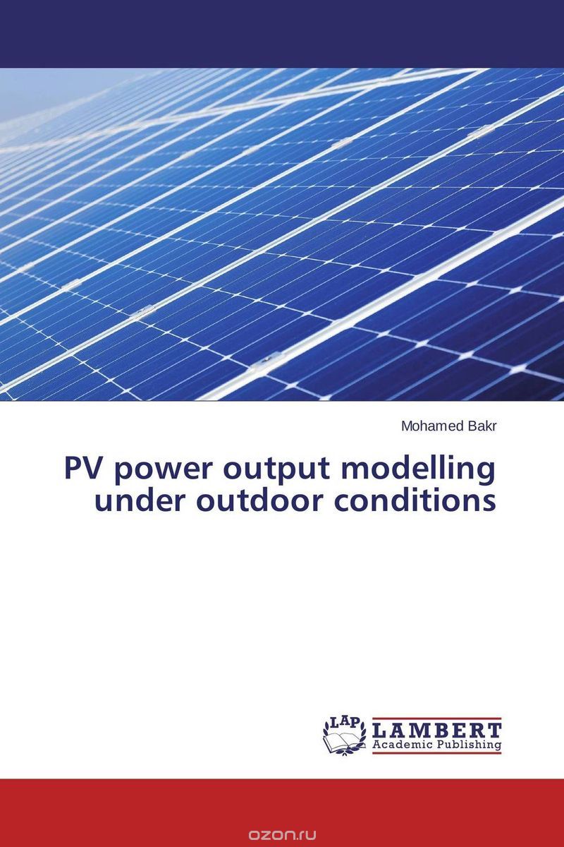 Скачать книгу "PV power output modelling under outdoor conditions"