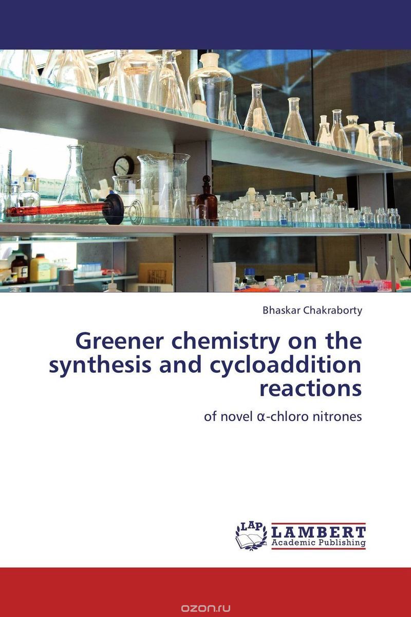 Скачать книгу "Greener chemistry on the synthesis and cycloaddition reactions"