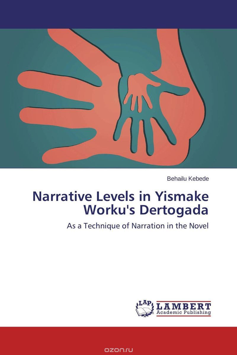 Narrative Levels in Yismake Worku's Dertogada