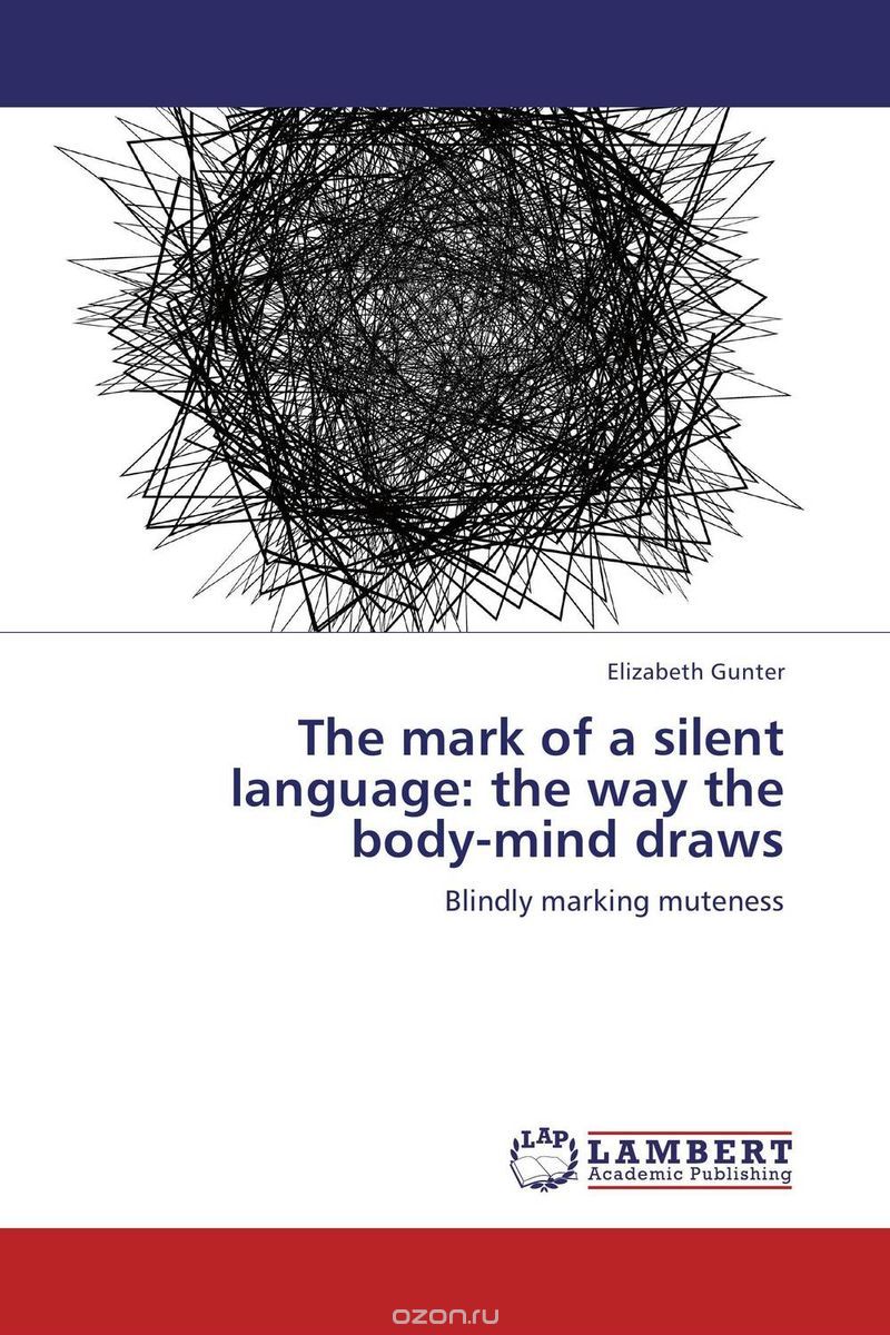 The mark of a silent language: the way the body-mind draws