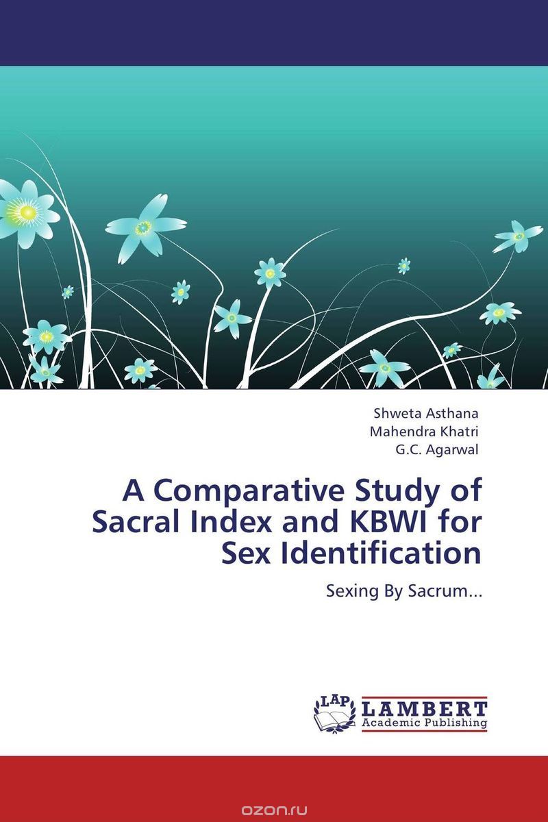 Скачать книгу "A Comparative Study of Sacral Index and KBWI for Sex Identification"