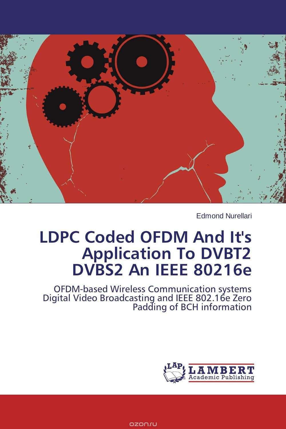 Скачать книгу "LDPC Coded OFDM And It's Application To DVBT2 DVBS2 An IEEE 80216e"