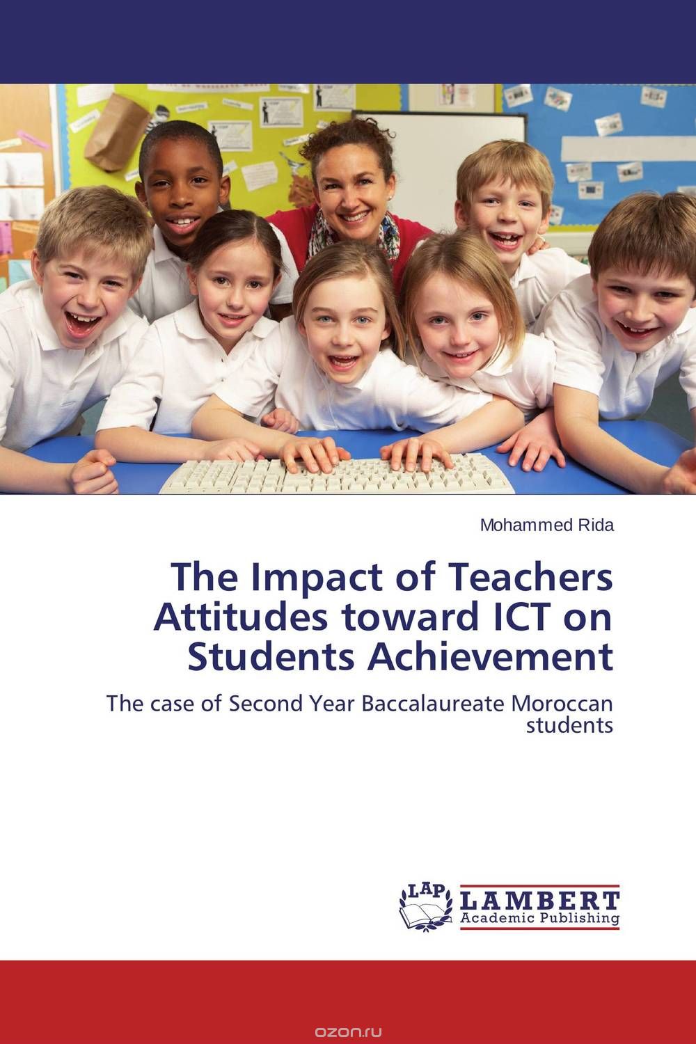 The Impact of Teachers Attitudes toward ICT on Students Achievement