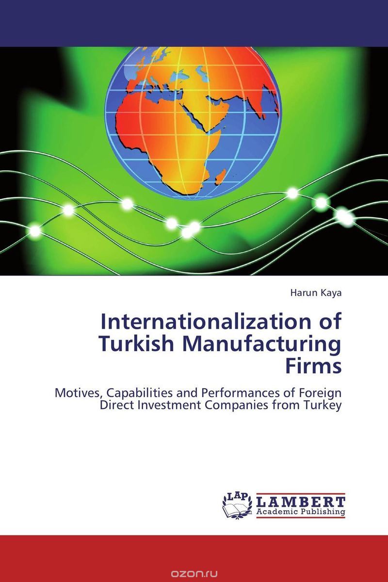 Internationalization of Turkish Manufacturing Firms