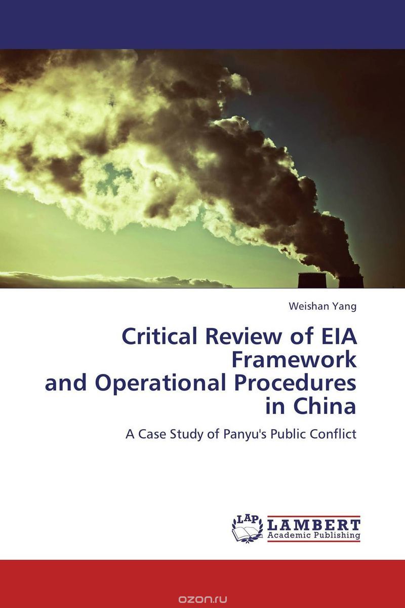 Critical Review of EIA Framework  and Operational Procedures in China