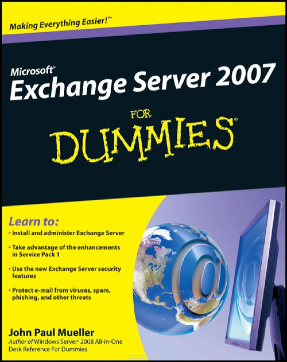Microsoft® Exchange Server 2007 For Dummies®