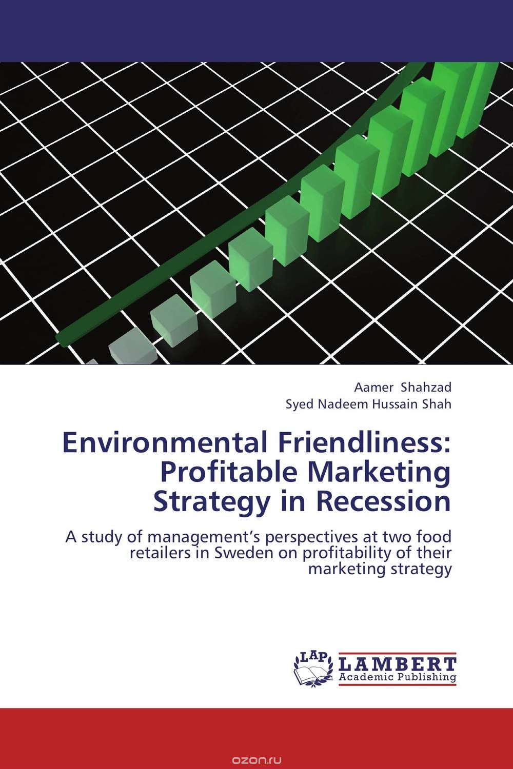 Скачать книгу "Environmental Friendliness: Profitable Marketing Strategy in Recession"