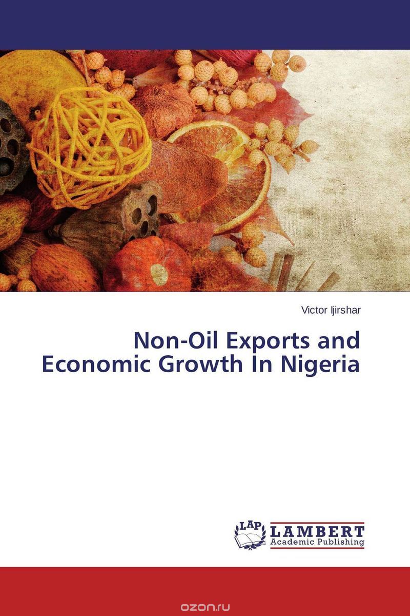 Скачать книгу "Non-Oil Exports and Economic Growth In Nigeria"